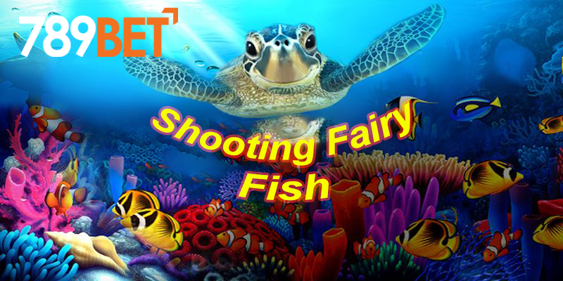 Many benefits received when playing shooting fish at 789bet